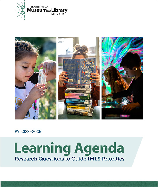 Learning Agenda: Research Questions to Guide IMLS Priorities, FY 2023-2026 cover